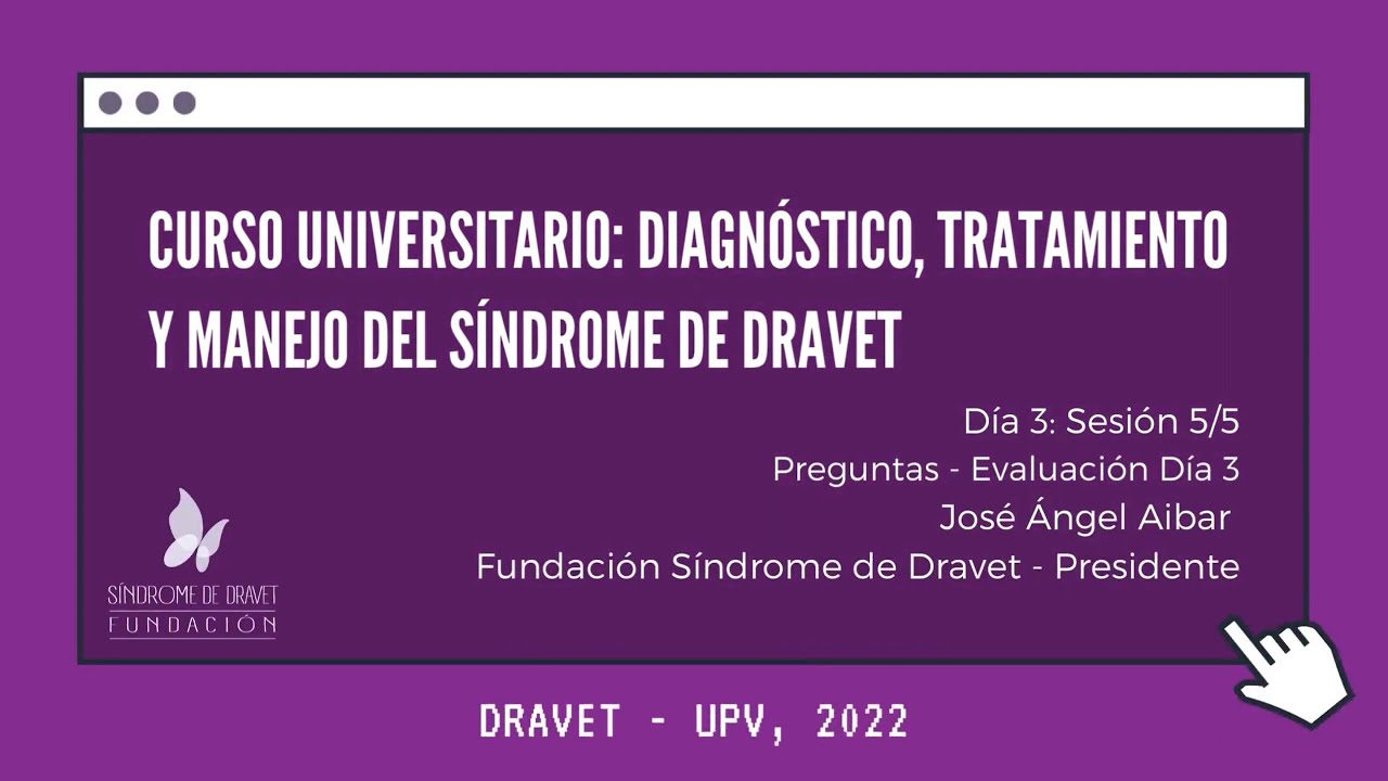 Curso Universitario Dravet 2022 (día 3 - 5-5) Evaluación y clausura de la tercera jornada